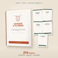 Entendé a tu Perro: el ebook y las cinco guías imprimibles. Seis archivos PDF, 274 páginas.